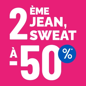 2eme jean, sweat à -50%